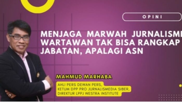 Ahli Pers, Wartawan Tidak Bisa Rangkap Jabatan Apalagi ASN